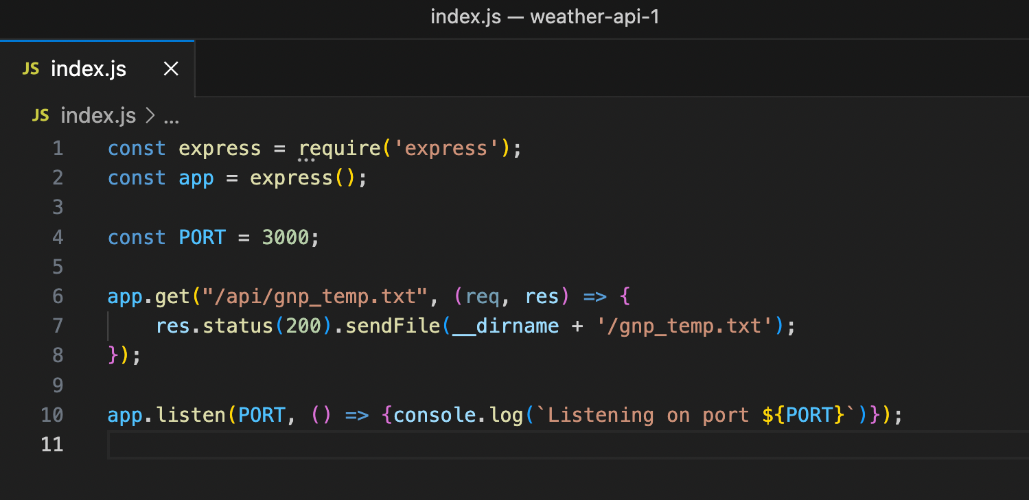 const express = require(&rsquo;express&rsquo;);
const app = express();
const PORT = 3000;
app.get("/api/gnp_temp.txt", (req, res) => {
res.status(200).sendFile(__dirname + &lsquo;/gnp_temp.txt&rsquo;);
});
app.listen(PORT, () => {console.log(`Listening on port ${PORT}`)});